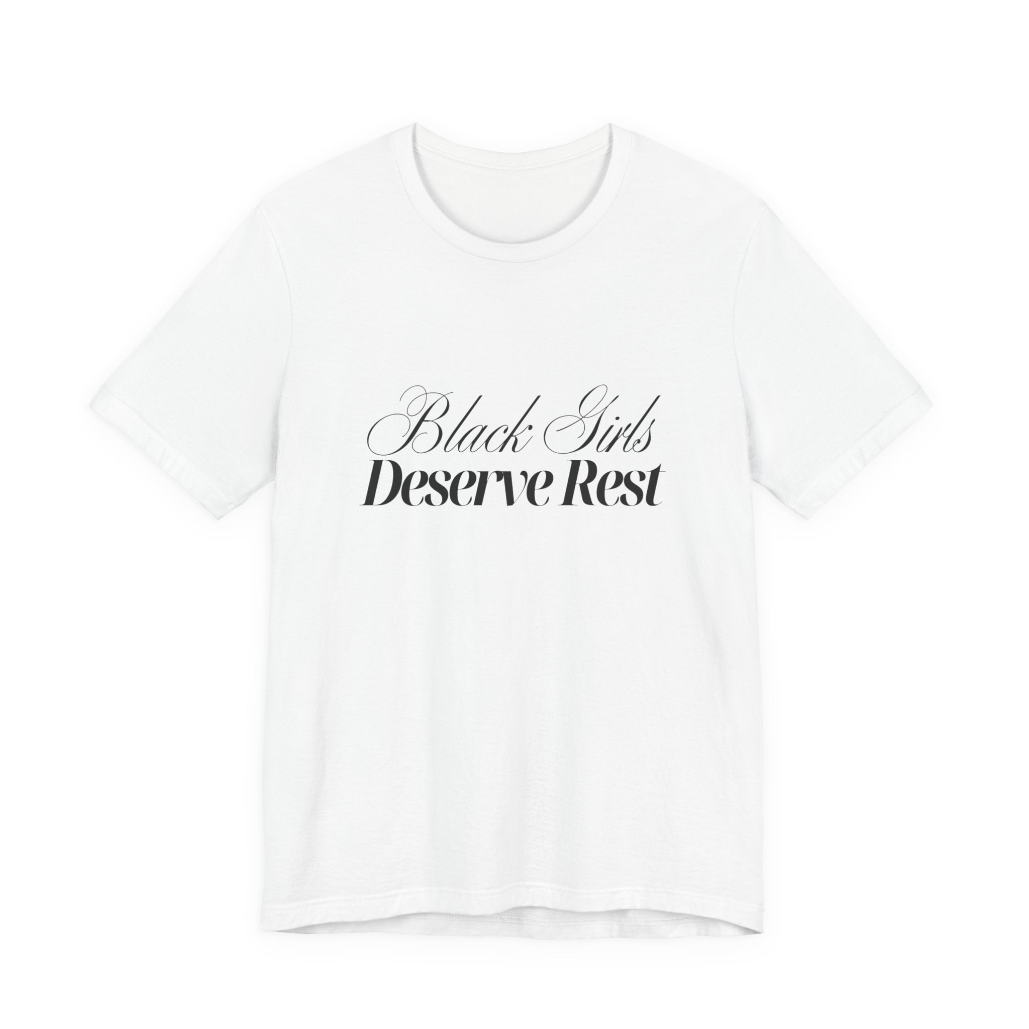 "Black Girls Deserve Rest" Graphic Tee