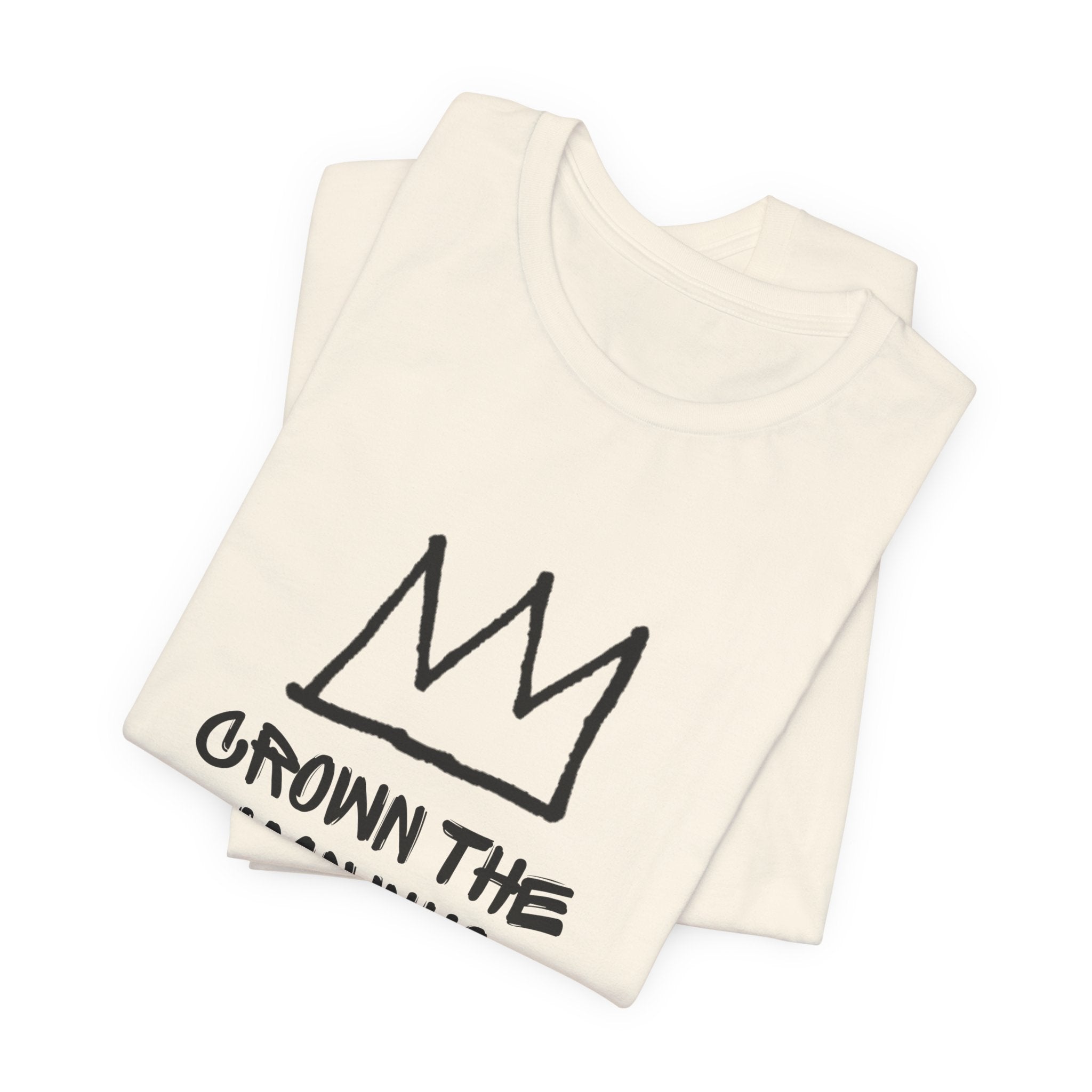 "Crown The Man Who Communicates" Graphic Tee