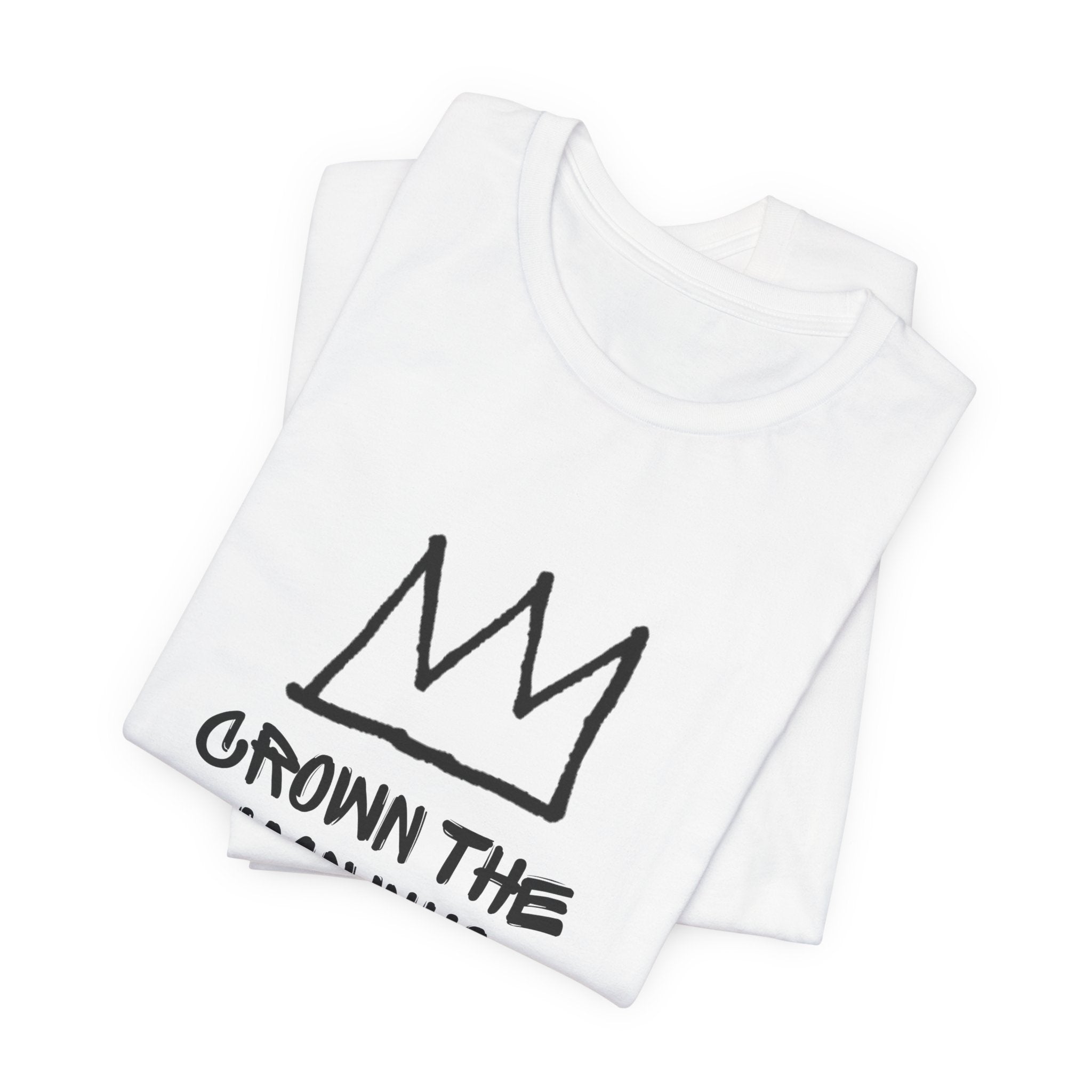 "Crown The Man Who Communicates" Graphic Tee