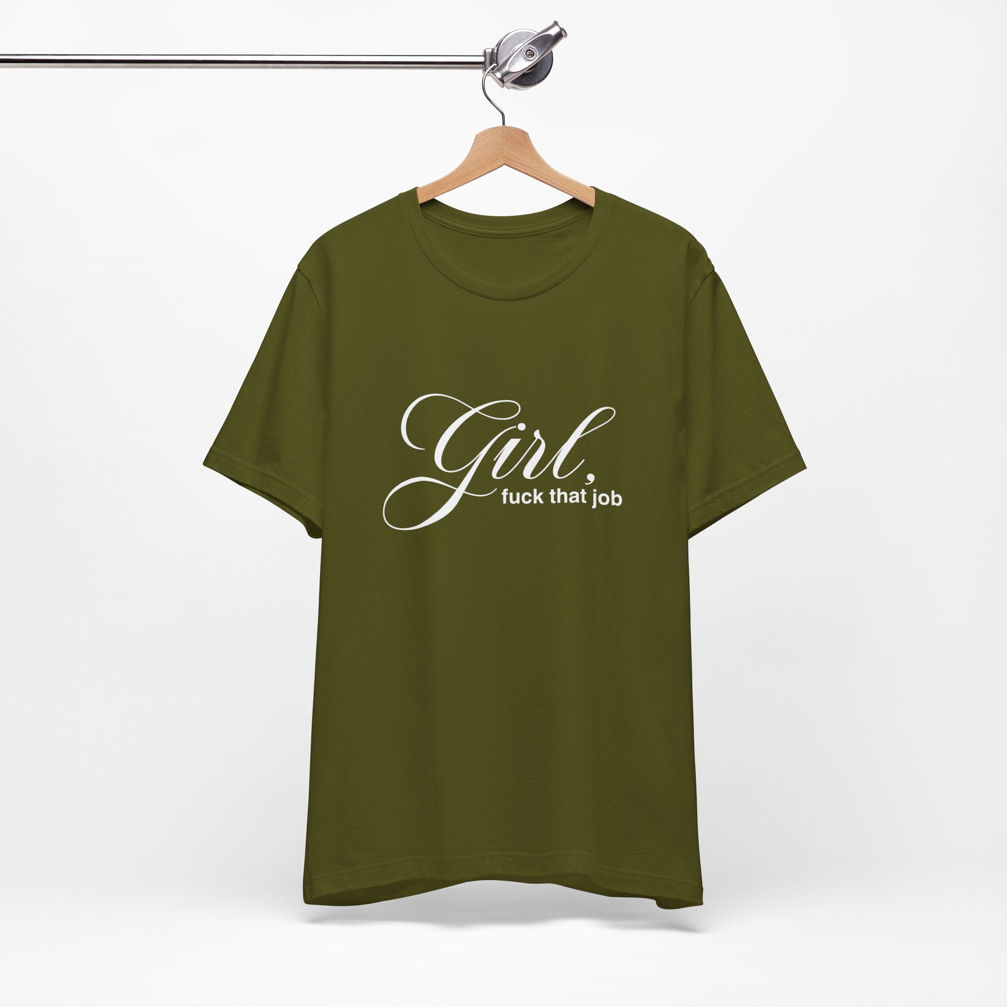 "Girl, Fuck That Job" Graphic Tee