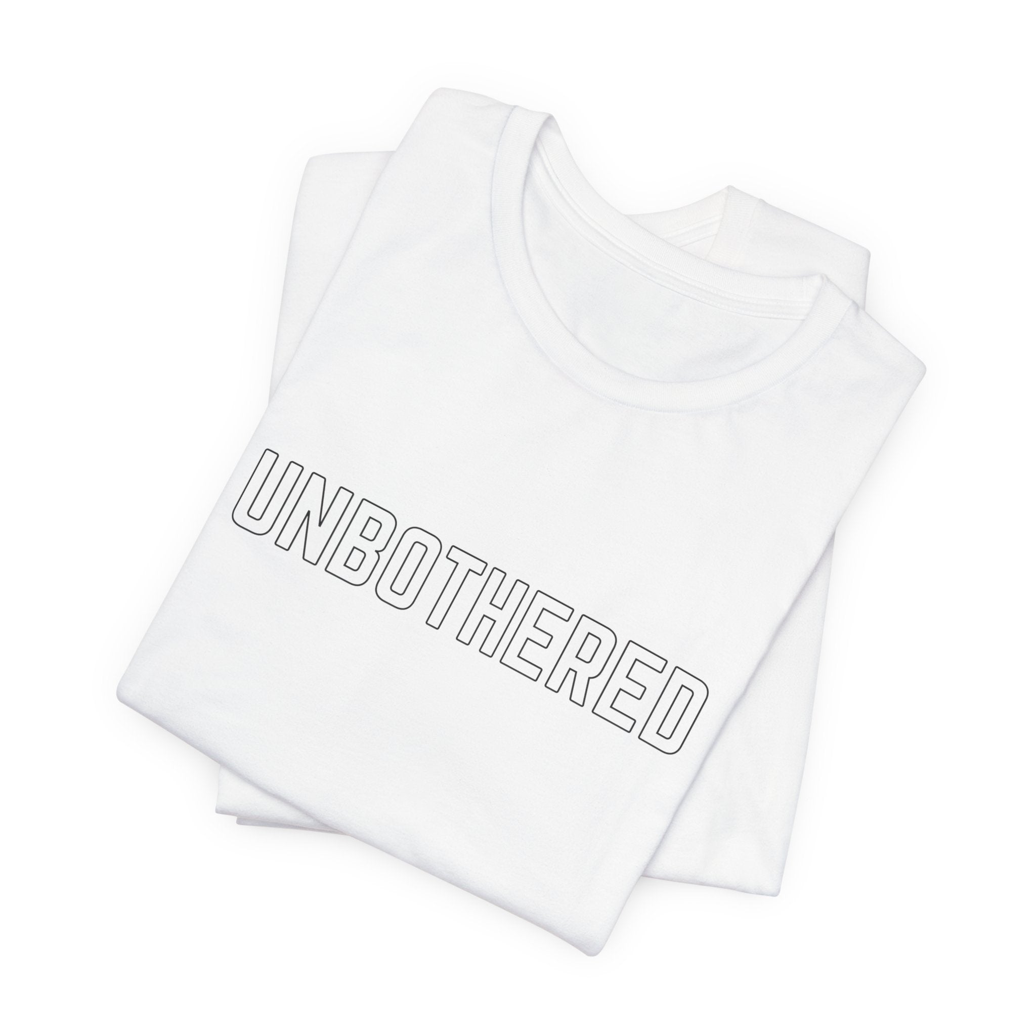 'Stay Bothered. Unbothered' Graphic Tee