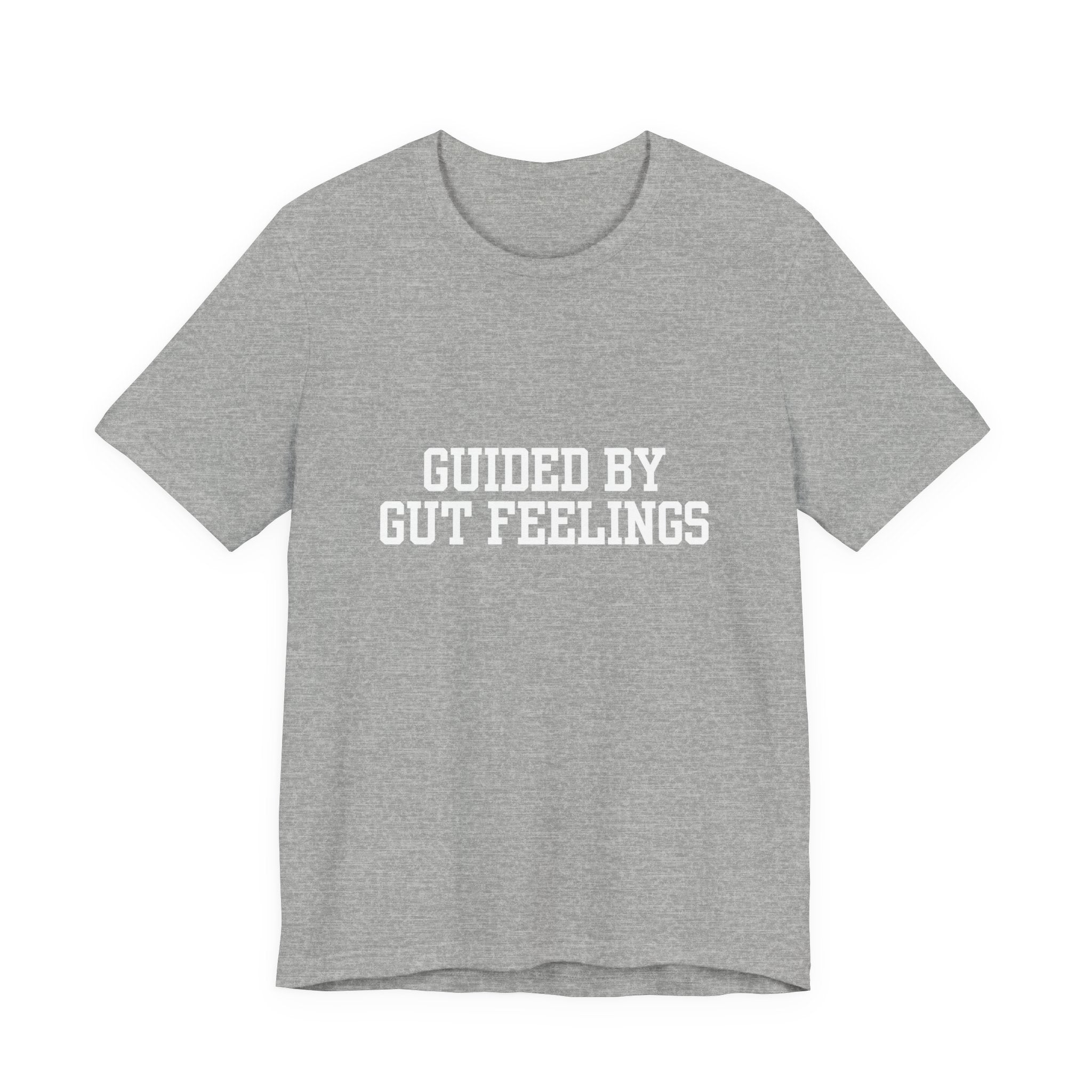 "Guided By Gut Feelings"  Graphic Tee