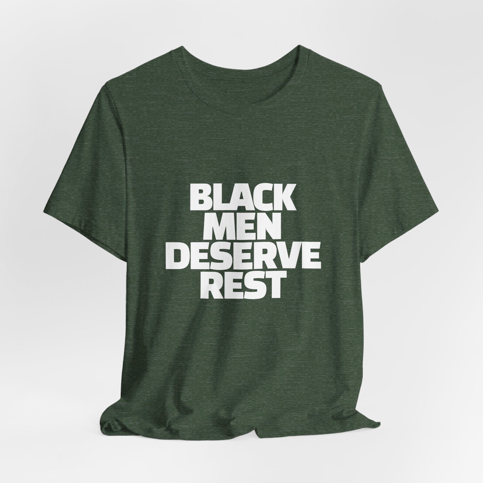 "Black Men Deserve Rest Graphic Tee