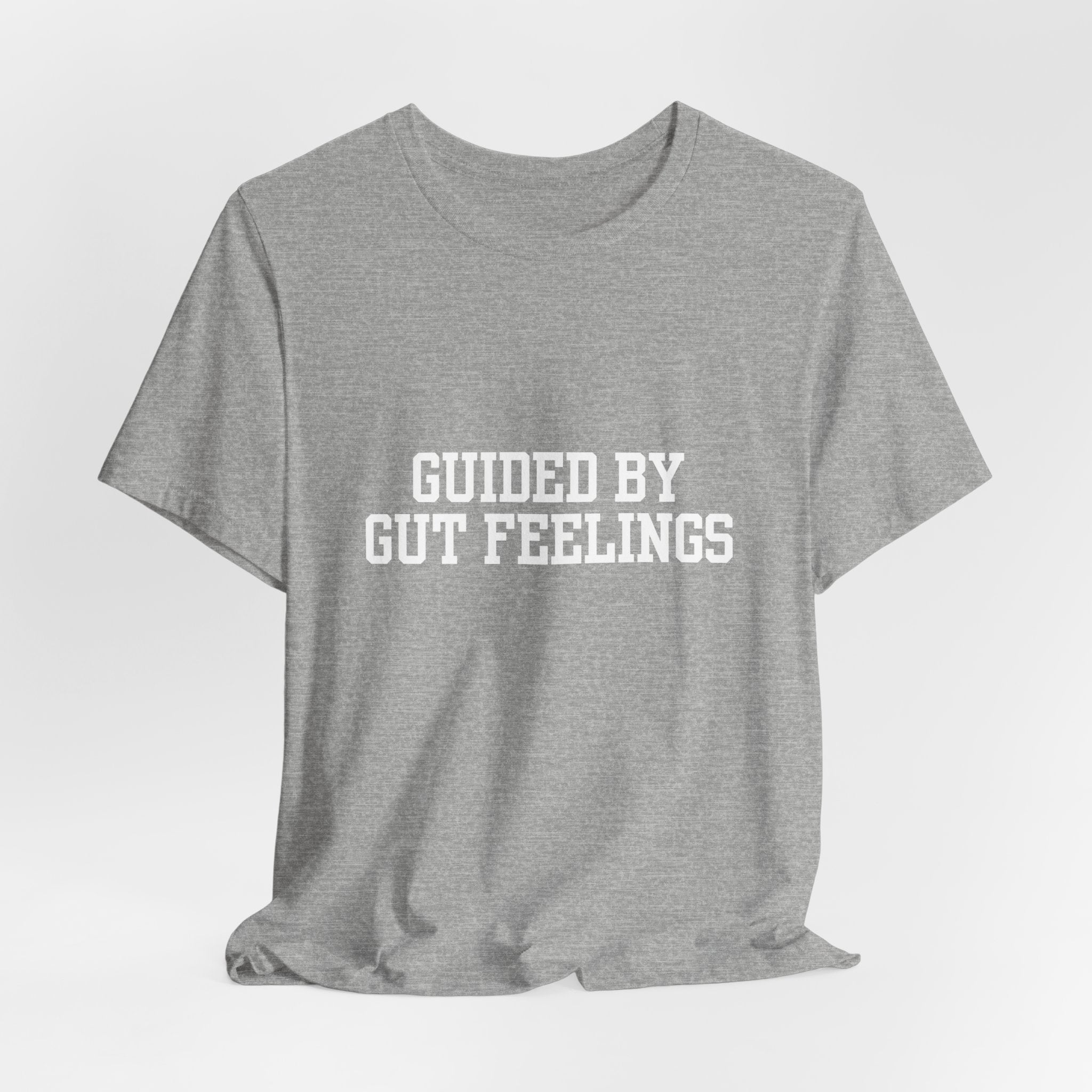 "Guided By Gut Feelings"  Graphic Tee