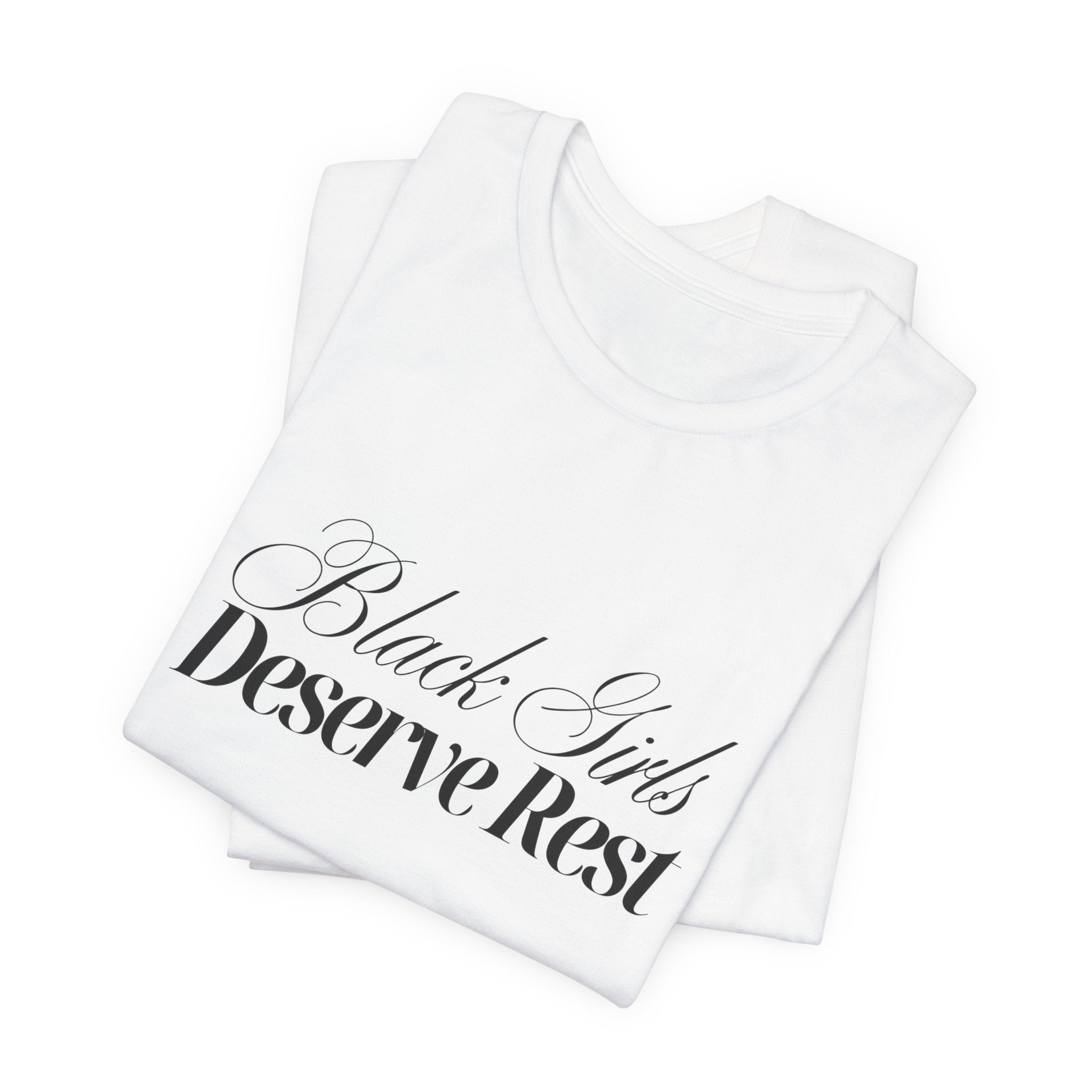 "Black Girls Deserve Rest" Graphic Tee