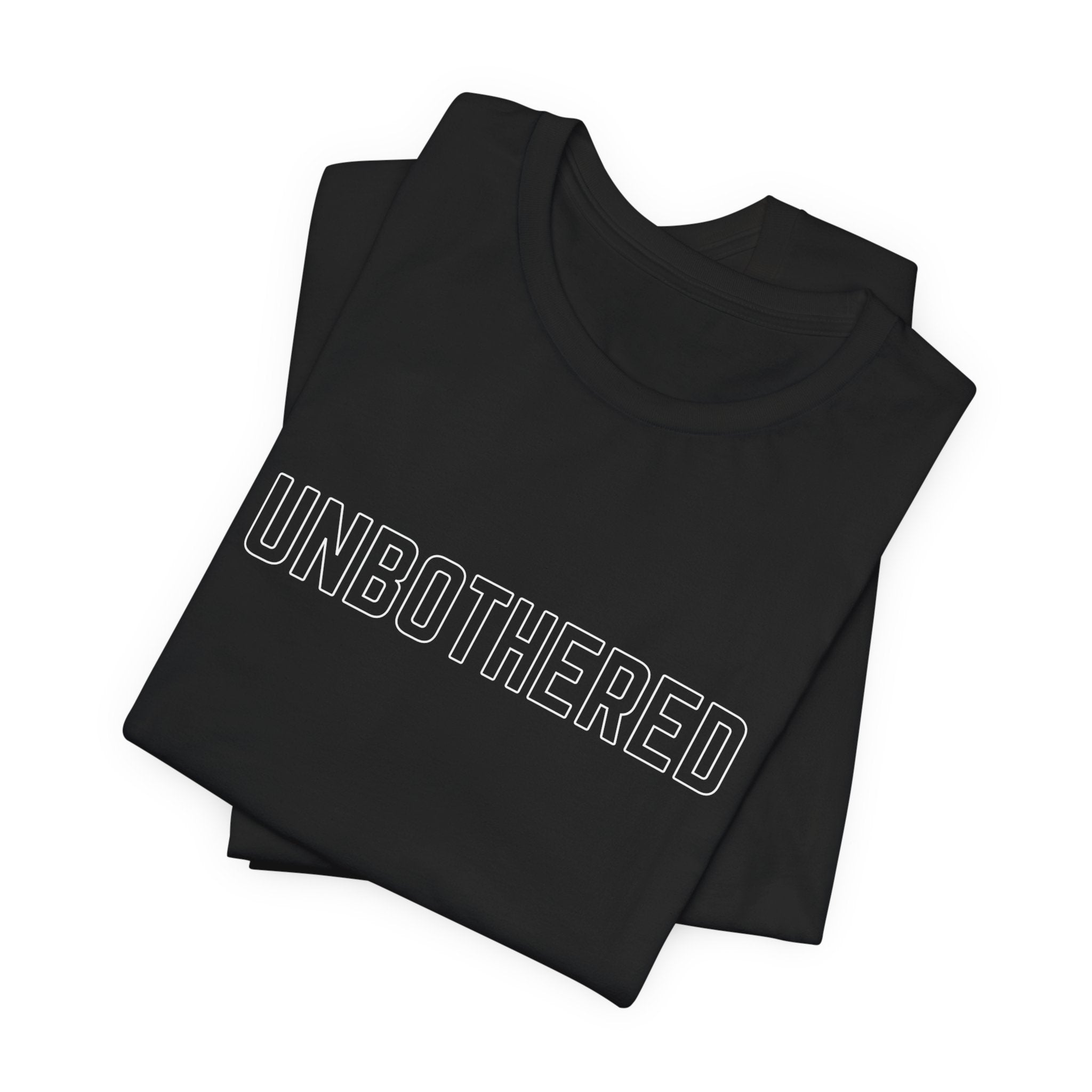 'Stay Bothered. Unbothered' Graphic Tee