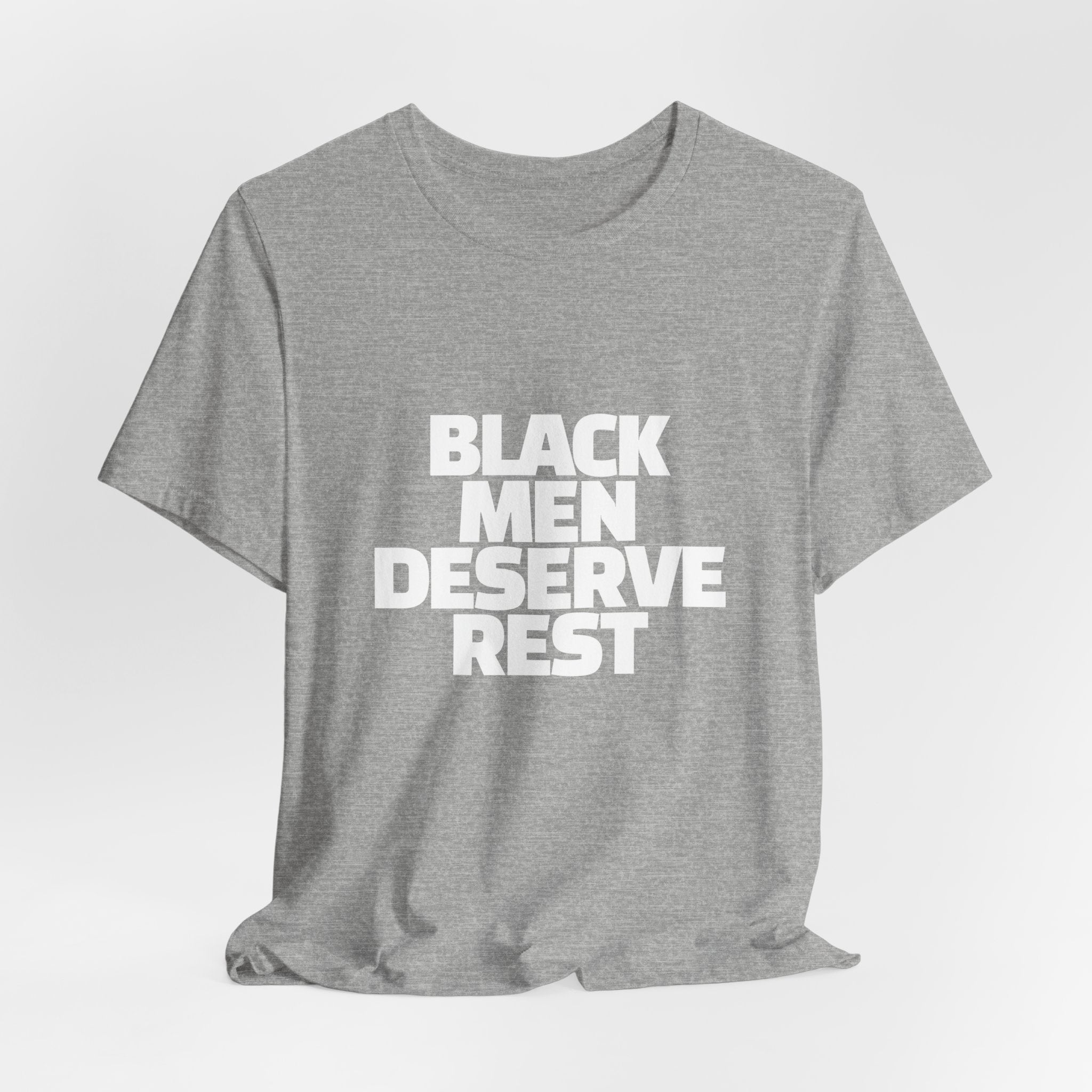 "Black Men Deserve Rest Graphic Tee