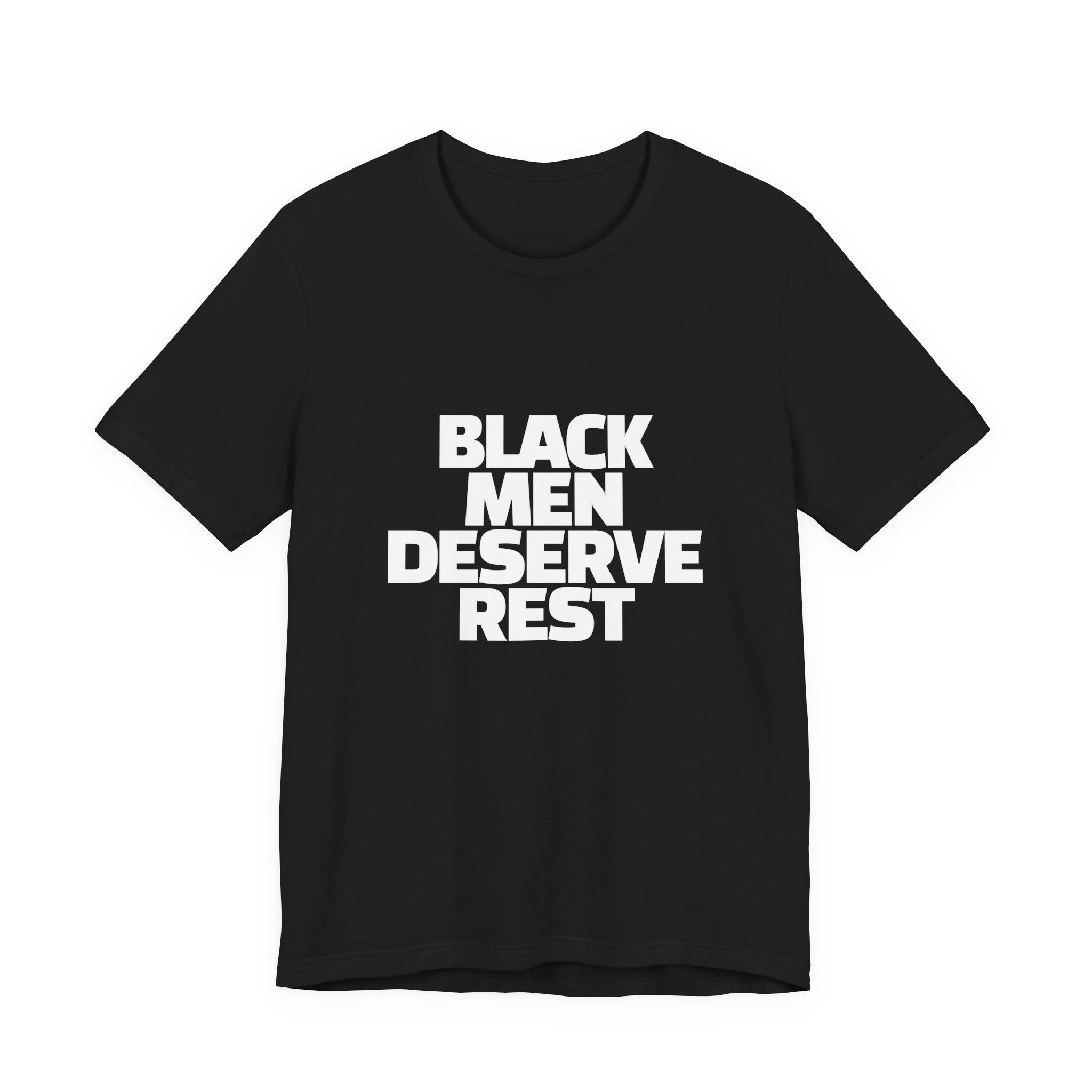 "Black Men Deserve Rest Graphic Tee