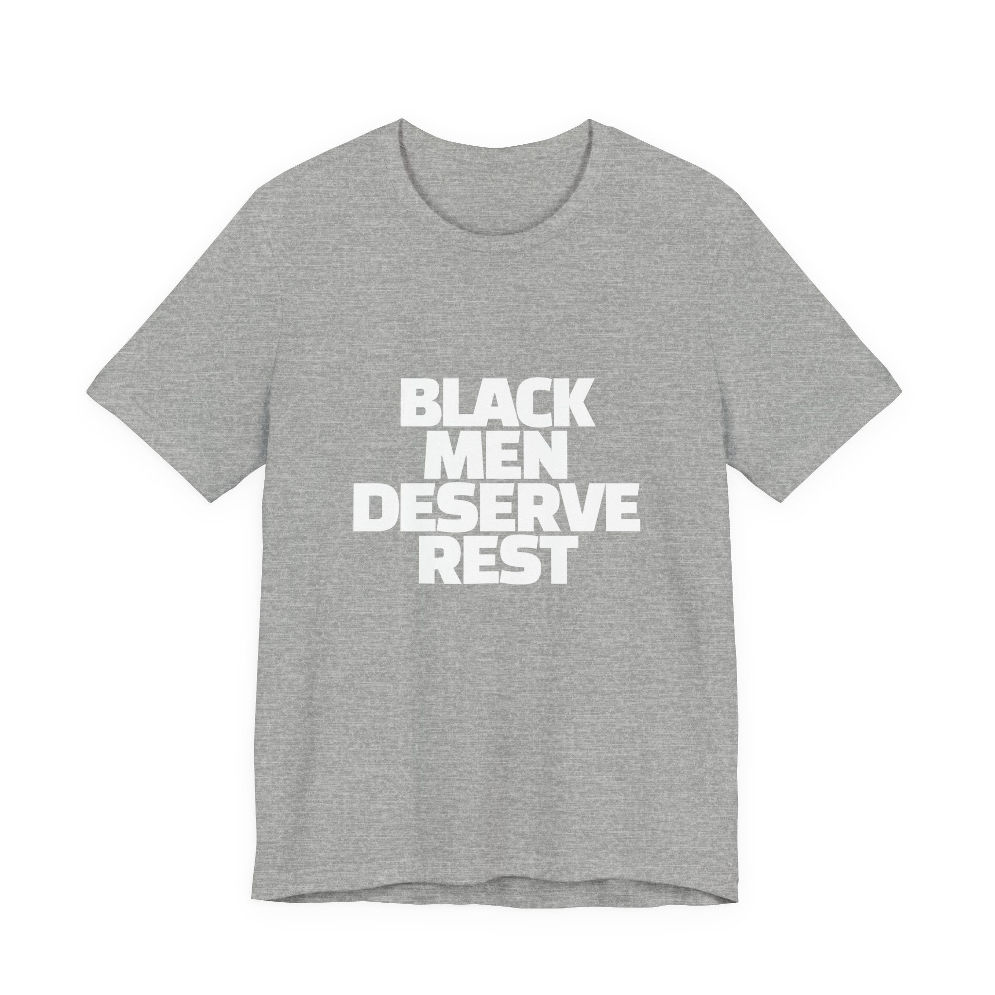"Black Men Deserve Rest Graphic Tee